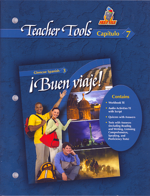 ¡Buen viaje! Level 3, TeacherTools Chapter 7