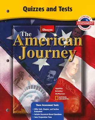 The American Journey and The American Journey: Reconstruction to the Present, Quizzes and Tests