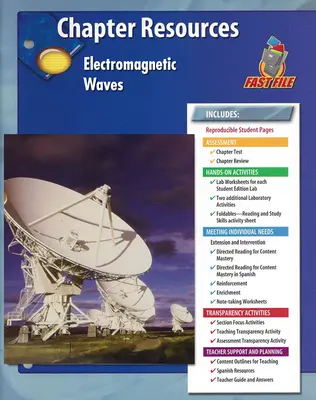 Glencoe Physical iScience, Grade 8, Chapter Fast File: Electromagnetic Waves