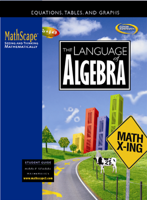 MathScape: Seeing and Thinking Mathematically, Course 2, The Language of Algebra, Student Guide