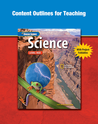 Glencoe iScience, Level Red, Grade 6, Content Outlines for Teaching