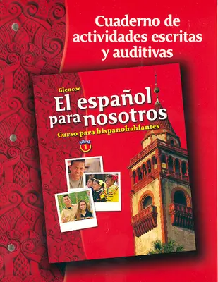 El español para nosotros: Curso para hispanohablantes, Level 1, Workbook & Audio Activities Student Edition