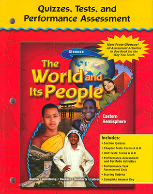 The World and Its People: Eastern Hemisphere, Quizzes, Tests, Performance Assessment