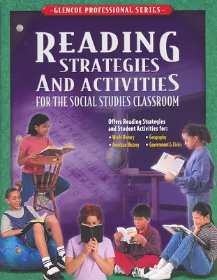Social Studies, Reading Strategies and Activities for the Social Studies Classroom