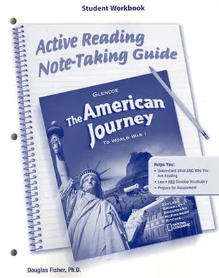 The American Journey To World War I, Active Reading Note-Taking Guide, Student Workbook