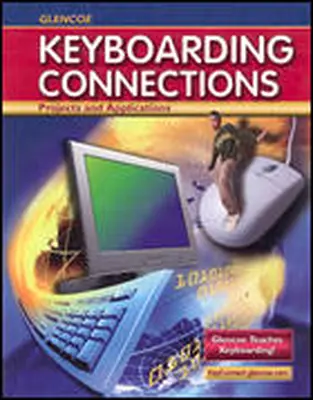 Glencoe Keyboarding Connections: Projects and Applications, Teacher Courseware Manual (Mac Version)
