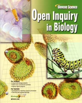 Glencoe Biology, Open Inquiry in Biology, Teacher Edition