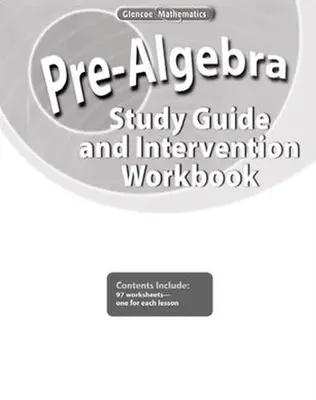 Pre-Algebra, Study Guide and Intervention Workbook