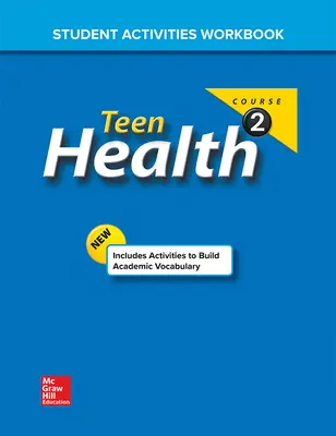 Teen Health, Course 2, Student Activities Workbook