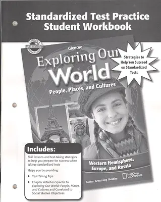Exploring Our World: Western Hemisphere, Europe, and Russia, Standardized Test Practice Workbook