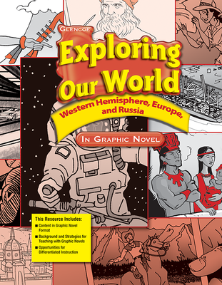 Exploring Our World: Western Hemisphere, Europe, and Russia, Exploring Our World: Western Hemisphere in Graphic Novel
