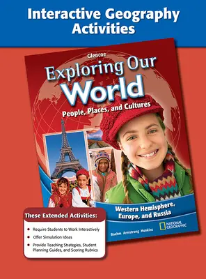 Exploring Our World: Western Hemisphere, Europe, and Russia, Interactive Geography Activities