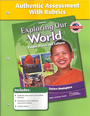 Exploring Our World: Eastern Hemisphere, Authentic Assessment with Rubrics