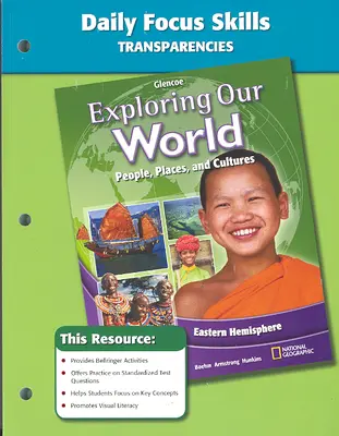Exploring Our World: Eastern Hemisphere, Daily Focus Skills Transparencies, Strategies, and Activities