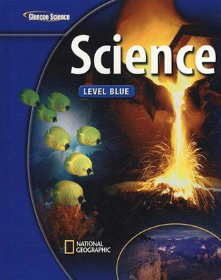 Glencoe iScience, Level Blue, Grade 8, Teacher Wraparound Edition