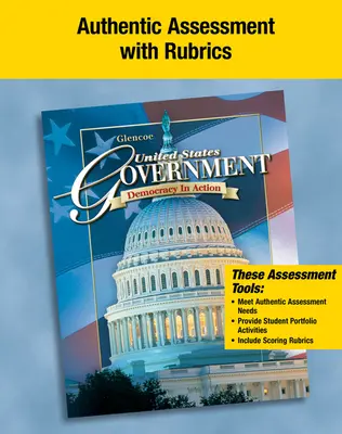 United States Government: Democracy in Action, Authentic Assessment with Rubrics