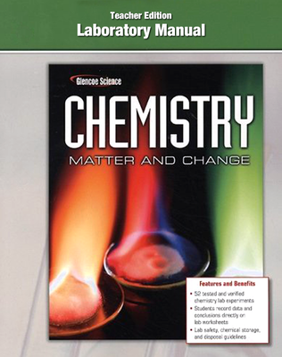 Chemistry: Matter & Change, Laboratory Manual, Teacher Edition