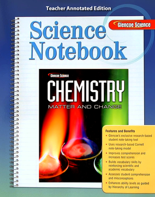 Chemistry: Matter & Change, Science Notebook, Teacher Annotated Edition
