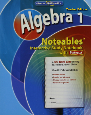 Algebra 1, Noteables: Interactive Study Notebook with Foldables, Teacher Edition