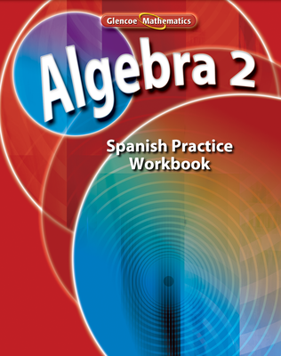 Algebra 2, Spanish Practice Workbook