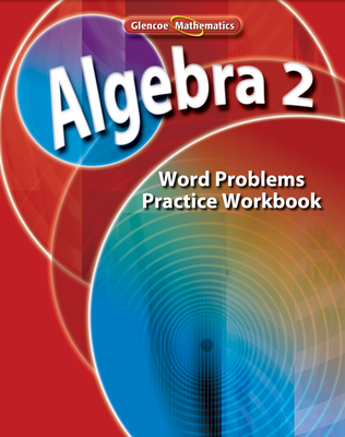 Algebra 2, Word Problems Practice Workbook