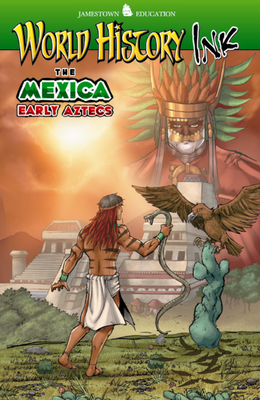 World History Ink The Mexica: Early Aztecs