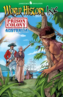 World History Ink The Prison Colony of Australia World History Ink The Prison Colony of Australia