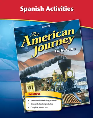 The American Journey, Early Years, Spanish Activities