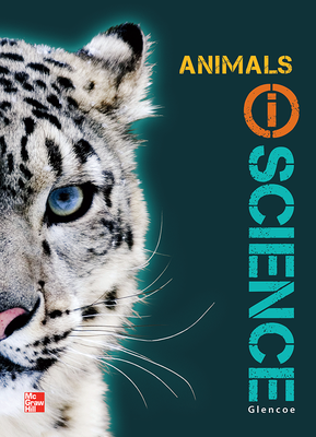Glencoe Life iScience Module H: Animals, Grade 7, Student Edition
