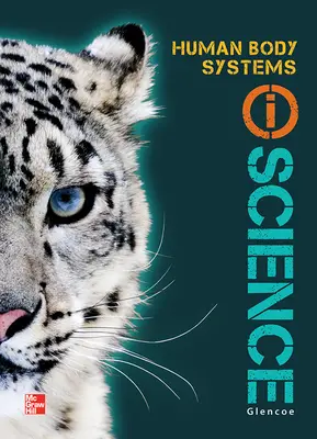 Glencoe Life iScience Module I: Human Body Systems, Grade 7, Student Edition