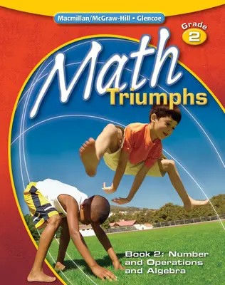 Math Triumphs, Grade 2, Student Study Guide, Book 2: Number and Operations and Algebra