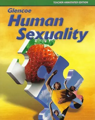Glencoe Health, Human Sexuality Module, Teacher Edition