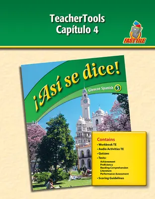 ¡Así se dice! Level 3, TeacherTools Chapter 4