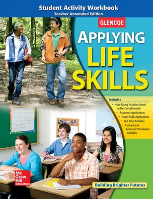 Applying Life Skills, Student Activity Workbook, Teacher Annotated Edition 2010