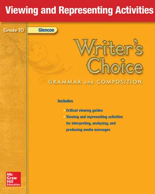 Writer's Choice, Grade 10, Viewing and Representing Activities