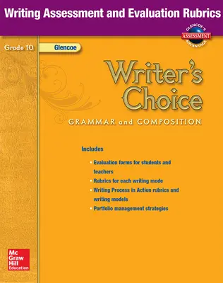 Writer's Choice, Grade 10, Writing Assessment and Evaluation Rubrics