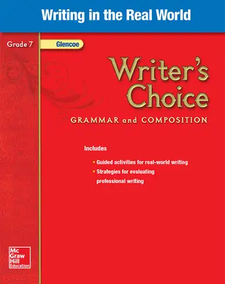 Writer's Choice, Grade 7, Writing in the Real World