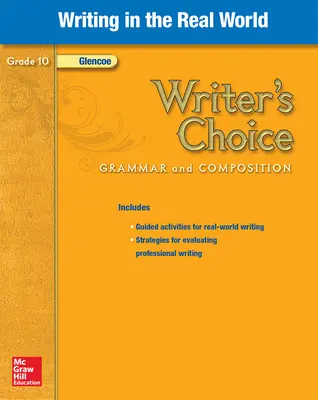 Writer's Choice, Grade 10, Writing in the Real World