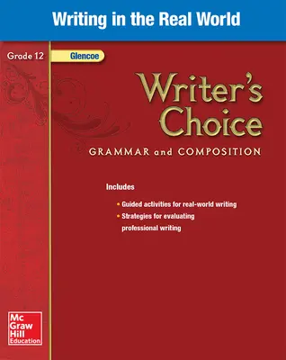 Writer's Choice, Grade 12, Writing in the Real World