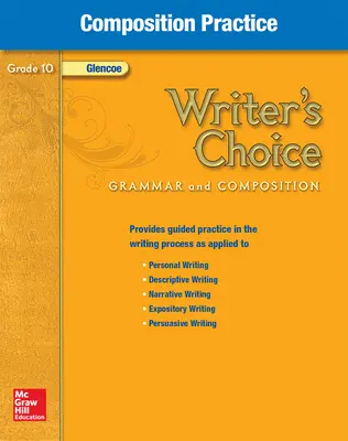 Writer's Choice, Grade 10, Composition Practice
