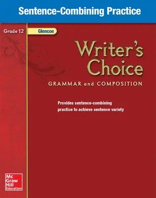 Writer's Choice, Grade 12, Sentence Combining Practice