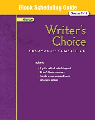 Writer's Choice, Grades 9-12, Block Scheduling Guide