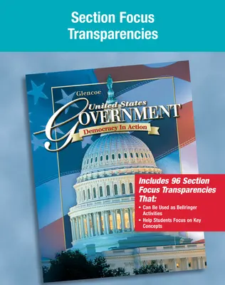 United States Government: Democracy in Action, Section Focus Transparencies, Strategies, and Activities