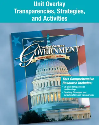 United States Government: Democracy in Action, Unit Overlay Transparencies, Strategies, and Activities