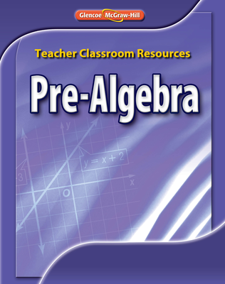 Pre-Algebra, Teacher Classroom Resources