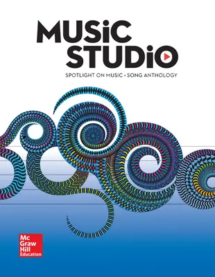Spotlight on Music, Student Song Anthology, Grade 6