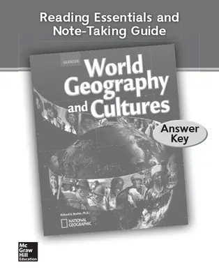 World Geography and Cultures, Reading Essentials and Note-Taking Guide, Answer Key