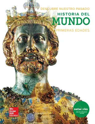 Discovering Our Past: A History of the World – Early Ages, Spanish Student Edition Discovering Our Past: A History of the World – Early Ages, Spanish Student Edition