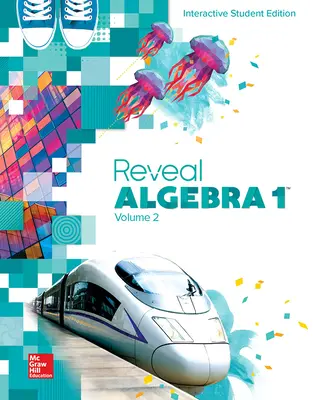 Reveal Algebra 1, Interactive Student Edition, Volume 2 Reveal Algebra 1, Interactive Student Edition, Volume 2
