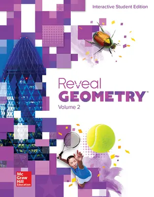 Reveal Geometry, Interactive Student Edition, Volume 2 Reveal Geometry, Interactive Student Edition, Volume 2